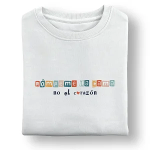 Sudadera «Rómpeme la cama, no el corazón»