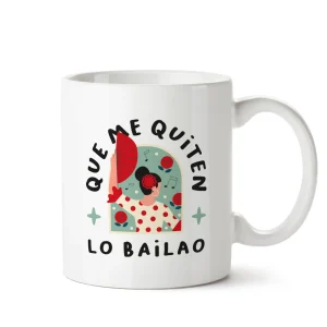 Taza «Que me quiten lo bailao»